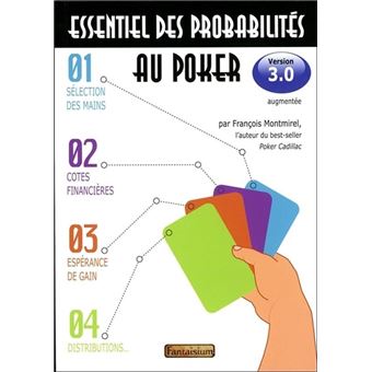 Essentiel des probabilités au poker - Version 3.0 - 3ème édition augmentée
