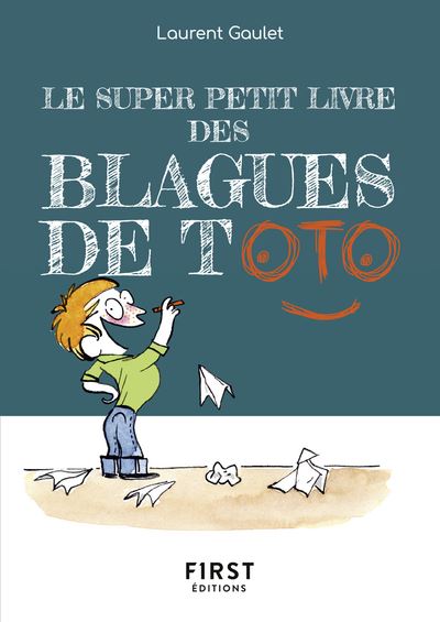 Toto Le Super Petit Livre Des Blagues De Toto Laurent Gaulet Poche Achat Livre Fnac