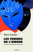 Les femmes de l'ombre - L'histoire occultée des espionnes