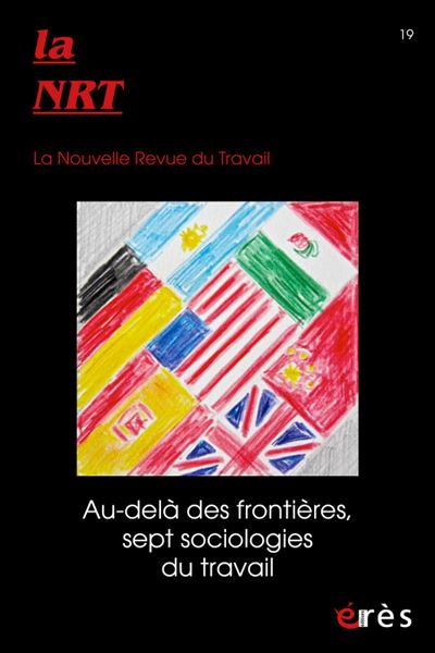 NRT 19 - Au-delà des frontières, sept sociologies du travail -  Collectif - broché