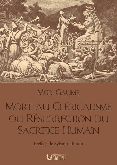 Mort au cléricalisme ou résurrection du sacrifice humain