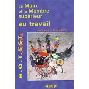 La main et le membre superieur au travail