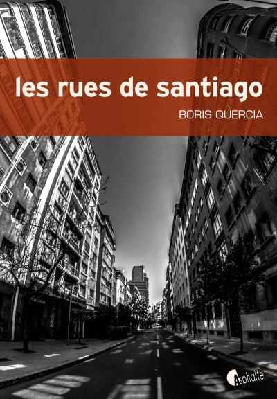 Les Rues de Santiago - Asphalte Editions