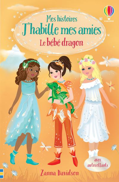 Le Bebe Dragon Mes Histoires J Habille Mes Amies N4 Tome 4 Poche Zanna Davidson Katie Wood Antonia Miller Achat Livre Fnac