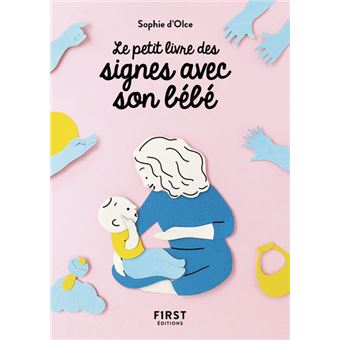 Le petit Livre des signes avec son bébé