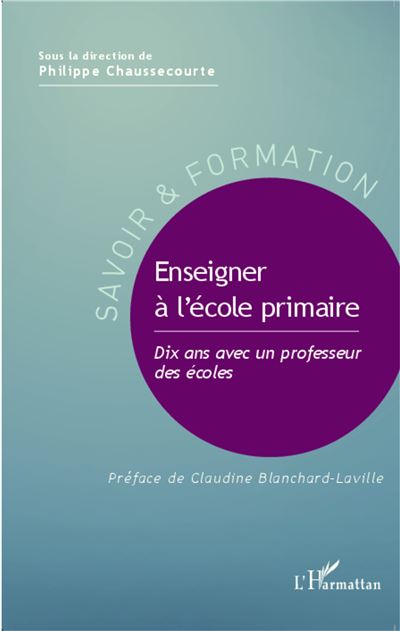 Enseigner à l'école primaire - Philippe Chaussecourte - broché