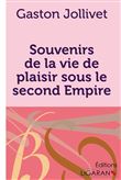 Souvenirs de la vie de plaisir sous le second Empire