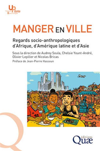 Manger en ville Quand les citadins composent leurs alimentations