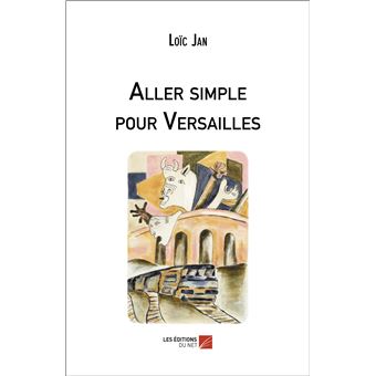 Aller simple pour Versailles
