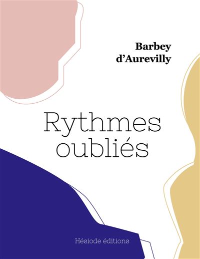 Rythmes oubliés - Jules Amédée Barbey d'Aurevilly - broché