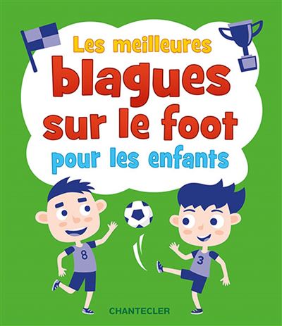 Les meilleures blagues sur le foot pour les enfants - Collectif - broché