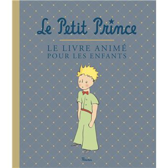 Le Petit Prince Le Livre Anime Pour Les Enfants Le Petit Prince Le Livre Anime Pour Les Enfants Antoine De Saint Exupery Cartonne Achat Livre Fnac