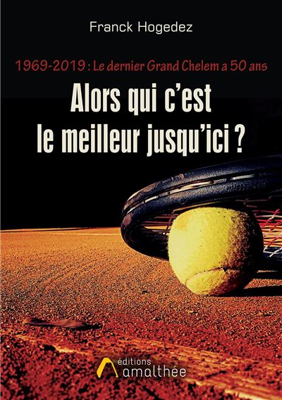 1969 - 2019 : Le dernier Grand Chelem a 50 ans