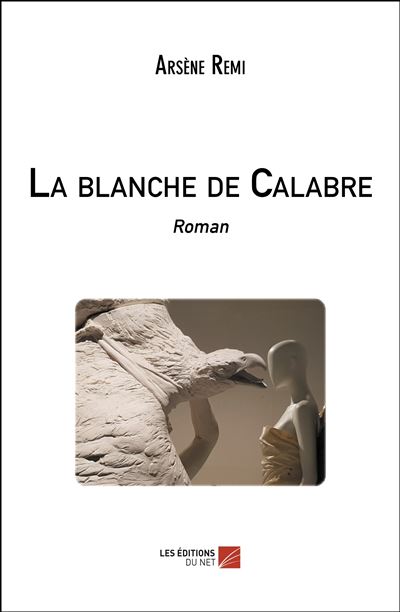 La blanche de Calabre - Remi Arsène - broché