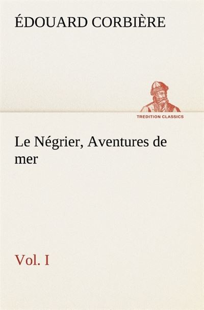 Le negrier vol i aventures de mer