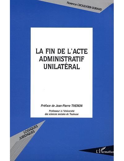 La fin de l'acte administratif unilatéral