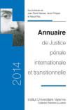 Annuaire de justice pénale internationale et transitionnelle 2014