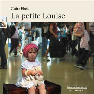 La petite Louise - Claire Ebele - broché