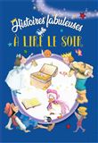 Histoires fabuleuses à lire le soir