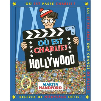 Ou Est Charlie Charlie A Hollywood Nouvelle Edition Martin Handford Cartonne Achat Livre Fnac