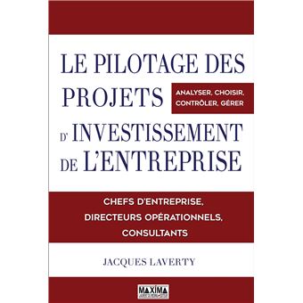 Le pilotage des projets d'investissements de l'entreprise