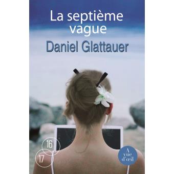 La septième vague Livre en gros caractères broché Daniel Glattauer