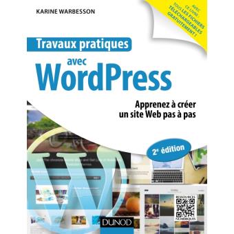 Travaux pratiques avec WordPress - 2e éd. - Apprenez à créer un site Web pas à pas - 1