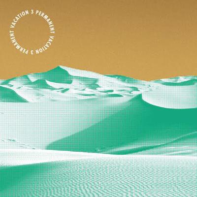 Permanent vacation 3