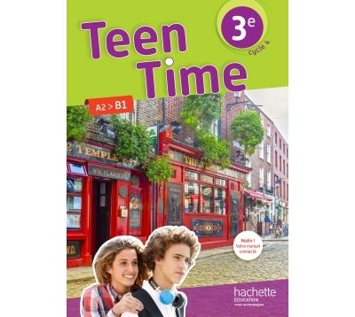 Teen Time anglais cycle 4 / 3e - Livre élève - éd. 2017