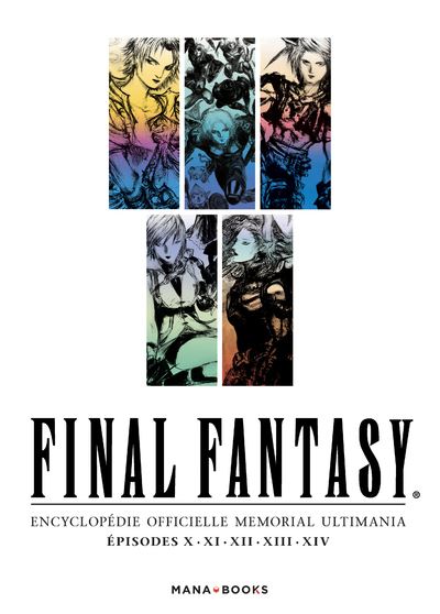 Final Fantasy : Encyclopédie officielle Memorial Ultimania - épisodes X.XI.XII.XIII.XIV - Vol.2