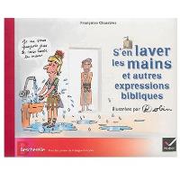 S'en laver les mains et autres expressions bibliques