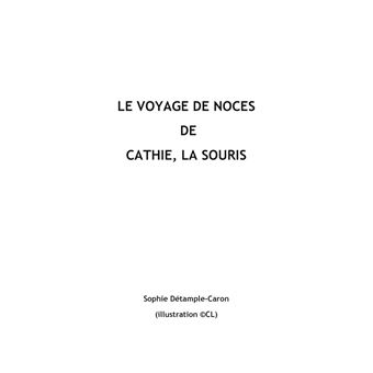 Le Voyage de Noces de Cathie, la Souris