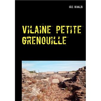 Vilaine petite grenouille