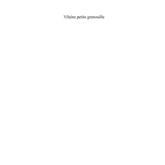 Vilaine petite grenouille