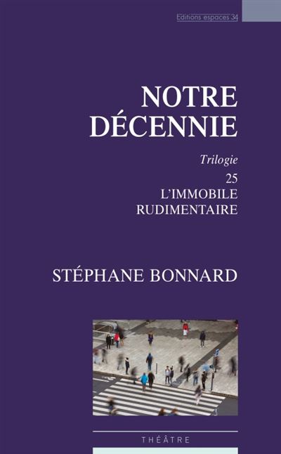 Notre decennie