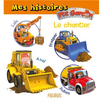 Mes histoires P tit garçon - le chantier