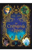 Au Crépuscule et Après