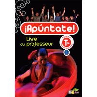 Apuntate Espagnol Lycée Tle 2012 Livre du professeur