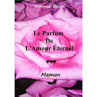 Le Parfum De L'Amour Eternel - Maman