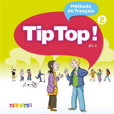 Tip top ! niveau 2 cd classe