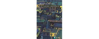 Les Aurores Montréales - Monique Proulx - Achat Livre | Fnac