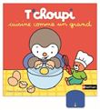 T'choupi cuisine comme un grand