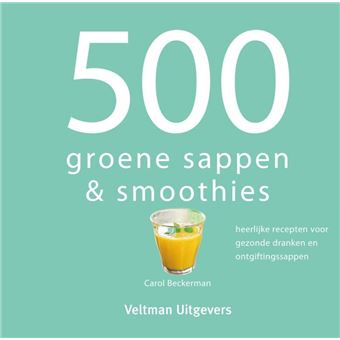 500 groene sappen & smoothies