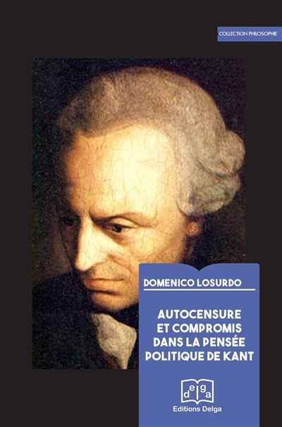Autocensure et compromis dans la pensee politique de kant