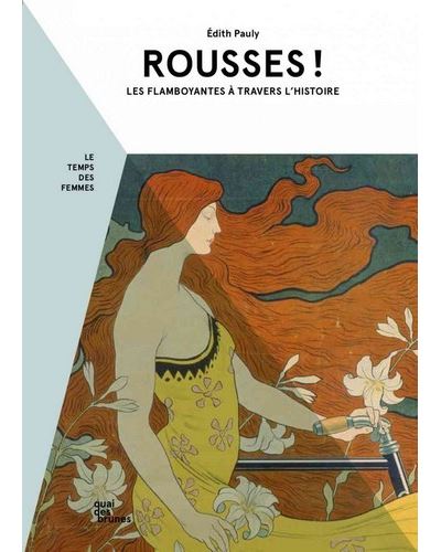 Rousses ! les flamboyantes à travers l'histoire