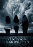 Les Trois Demoiselles
