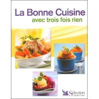 La bonne cuisine avec trois fois rien