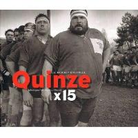 Quinze X 15 le rugby éternel
