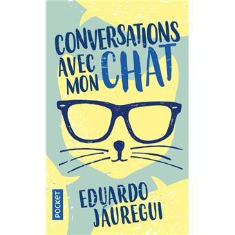 Conversations avec mon chat - Poche - Eduardo Jáuregui, Vanessa Capieu -  Achat Livre | fnac