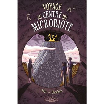 Voyage au centre du Microbiote